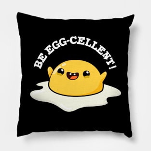 Be Egg-cellent Cute Egg Pun Pillow