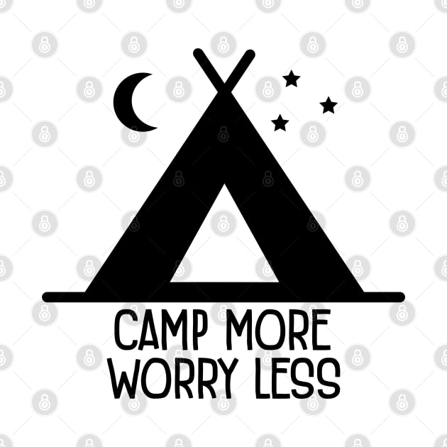 Camp More Worry Less by defytees