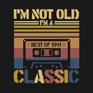 Cassette Tape Vintage I'm Not Old Im A Classic 1941 Birthday T-Shirt