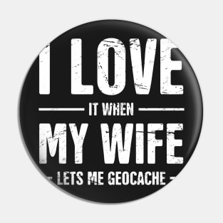 I Love My Wife | Funny Geocache Design Pin