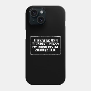 I Identify as a Work In Progress Phone Case