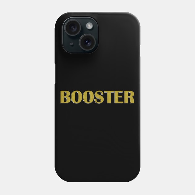 booster typography t shirt Phone Case by Imaginbox Studio