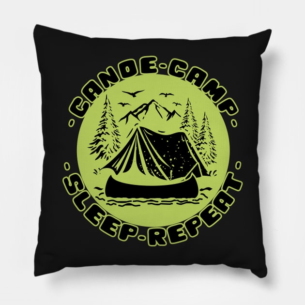 Canoe camp sleep repeat Pillow by Redmanrooster