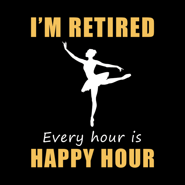 Embrace Retirement with Graceful Hilarity! Ballet Tee Shirt Hoodie for Your Happy Hour Fun! by MKGift