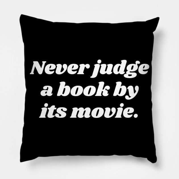 Never Judge A Book By Its Movie Pillow by Word and Saying