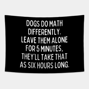 Dog math is insane. Tapestry