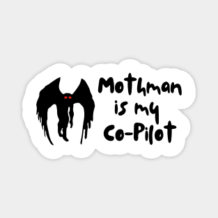 Mothman is my co-pilot Magnet