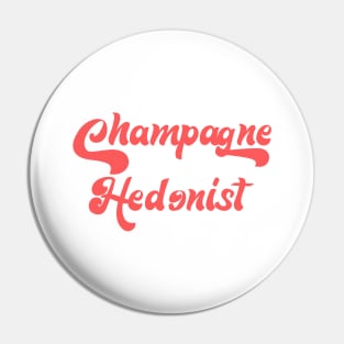 CHAMPAGNE HEDONIST Pin