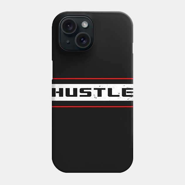 Hustle Phone Case by DazzlingApparel