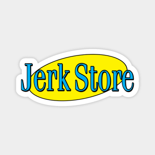 Jerk Store Insult Magnet