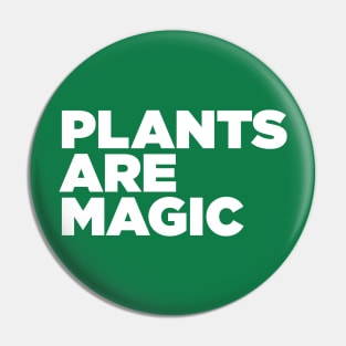 plants are magic Pin