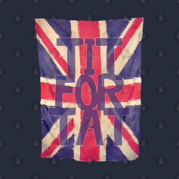 TIT FOR TAT - England UNION JACK flag by EDDArt