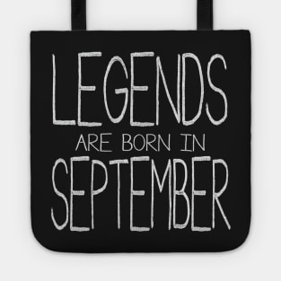 Legends Are Born In September Tote