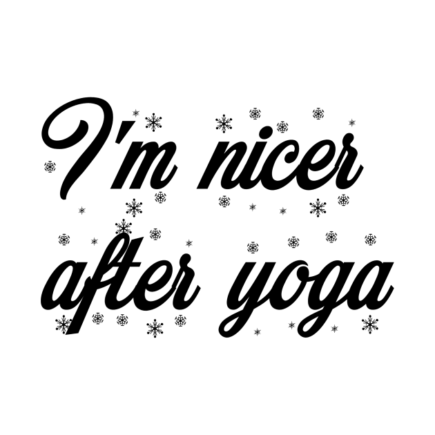 I'm Nicer After Yoga by Jitesh Kundra