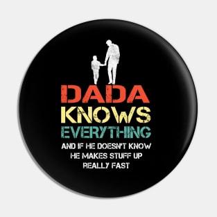 Dada Dad knows everything..fathers day gift Pin