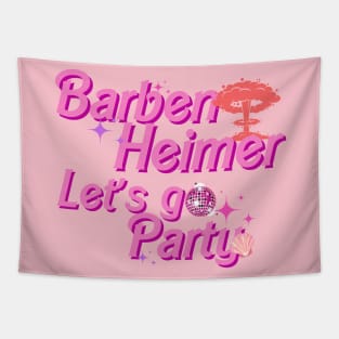 Barbenheimer Let's Go Party Tapestry