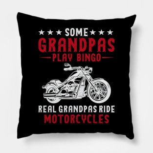 Some grandpas play bingo real grandpas ride motorcycles Pillow