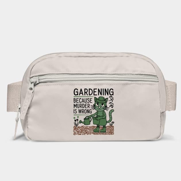 Gardening Because Murder Is Wrong Funny Garden Lover by Anticorporati