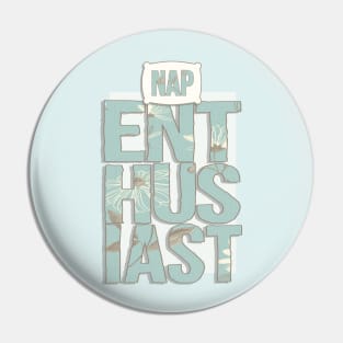 Nap Enthusiast Pin