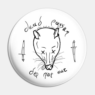 Dead Possum: Do Not Eat Pin