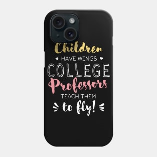 College Professor Gifts - Beautiful Wings Quote Phone Case