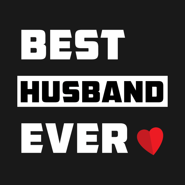 Mens Best Husband Ever T Shirt Funny Novelty Sincere Valentines Day Tee for Guys by barwarrior