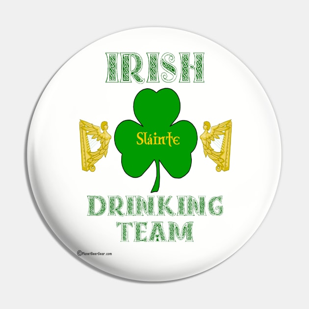 Irish Drinking Team Pin by dekimdesigns