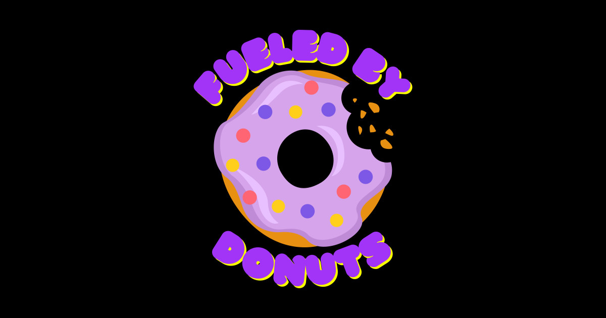 Fueled By Donuts - Donuts - T-Shirt | TeePublic