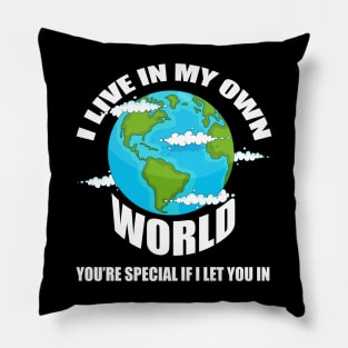 Live in my own World, Motivational Pillow