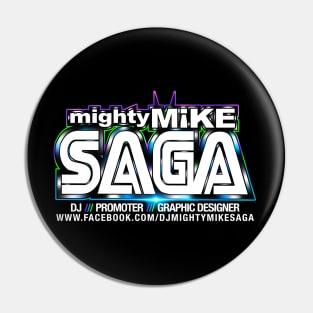 DJ MIGHTY MIKE SAGA BANNER Pin
