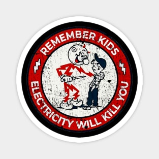 Electricity Will Kill You Kids Magnet