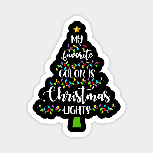 My Favorite Color Is Christmas Lights Cute Christmas Tree T-Shirt Magnet by Alana Clothing