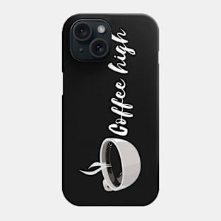 coffee high Phone Case