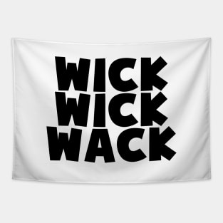 WICK WICK WACK Tapestry