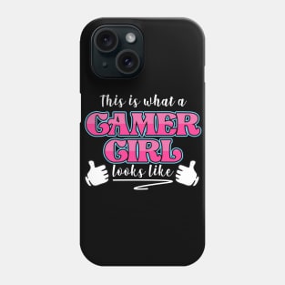 This Is What A Gamer Girl Looks Like Phone Case