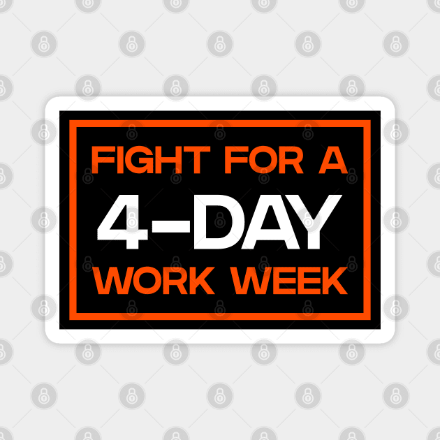 Four Day Work Week - 4 Day Work Week Magnet by Football from the Left