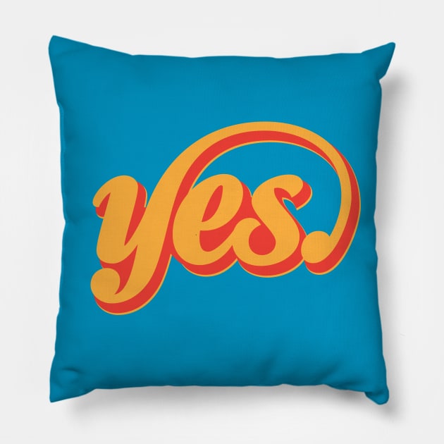 Yes Pillow by derekcreates