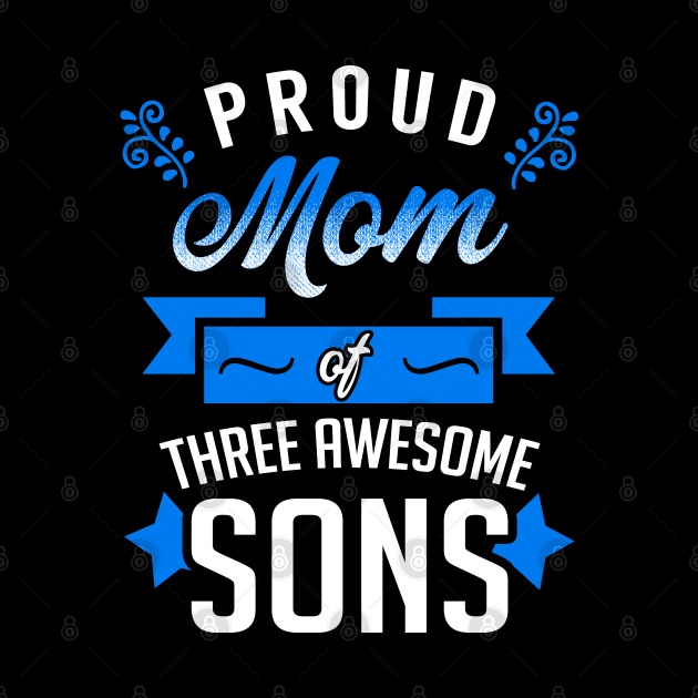 Proud Mom of Three Awesome Sons by KsuAnn