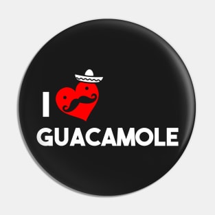 I Love Guacamole Pin