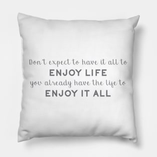 Enjoy Life Pillow