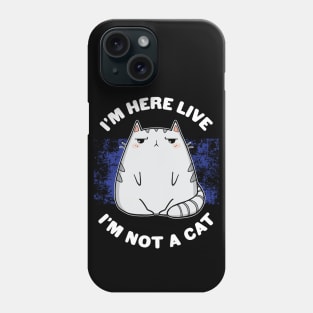 IM HERE LIVE IM NOT A CAT - Funny Kawaii Lawyer Cat Video Call Meme Phone Case