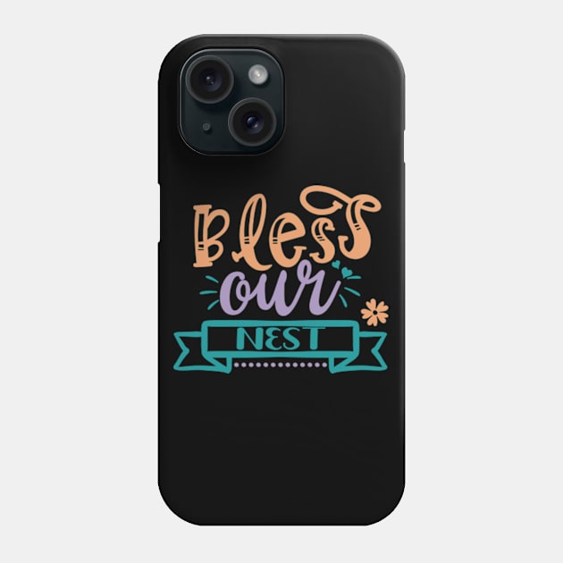 Bless Our Nest Phone Case by Shop Ovov