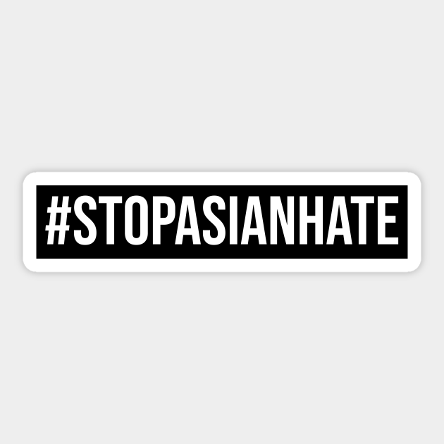 #StopAsianHate - Stop Racism - Sticker