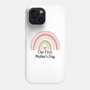 Our first mother's day cute mothers day gift for new mom Phone Case
