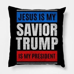 Jesus Is My Savior Trump Is My President Design Pillow