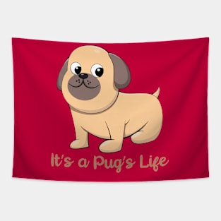 Its a pugs life Tapestry