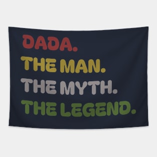 Dada the man the myth the legend , father's day Tapestry