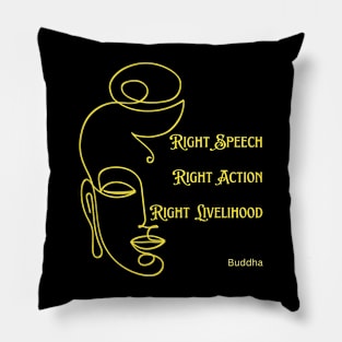 Buddhism - Right Speech, Right Action, Right Livelihood Pillow