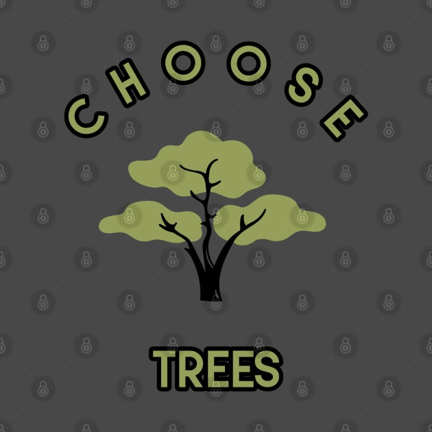 CHOOSE TREES by G.C designs 