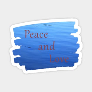 Calm Waters - Peace and Love Magnet